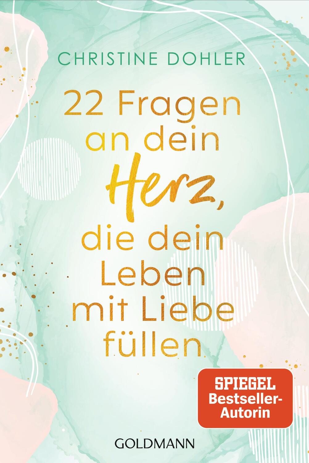 Cover: 9783442223831 | 22 Fragen an dein Herz, die dein Leben mit Liebe füllen | Dohler