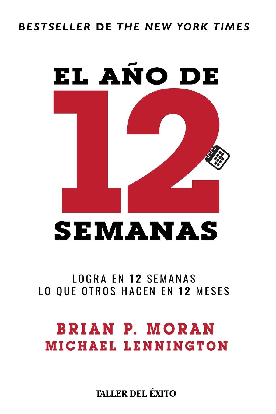 Cover: 9781607387749 | El año de 12 semanas | Brian P. Moran (u. a.) | Taschenbuch | Spanisch