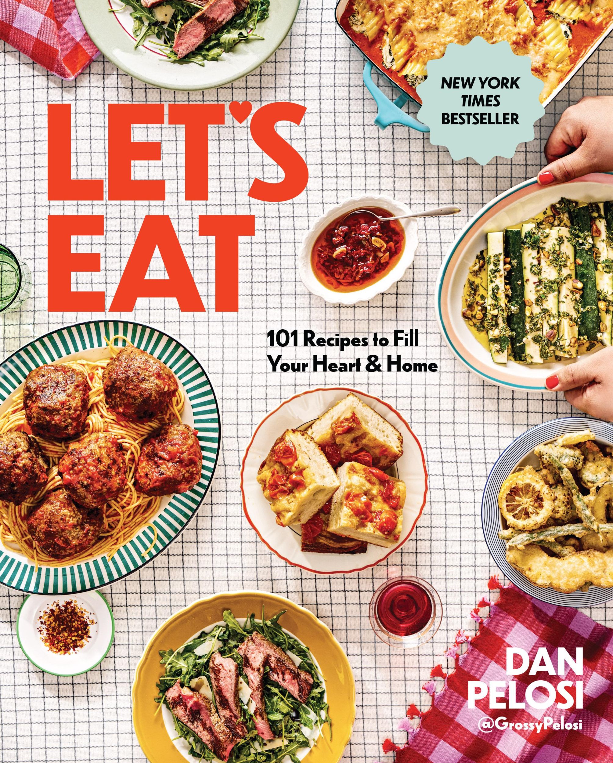 Cover: 9781454946397 | Let's Eat | 101 Recipes to Fill Your Heart &amp; Home | Dan Pelosi | Buch