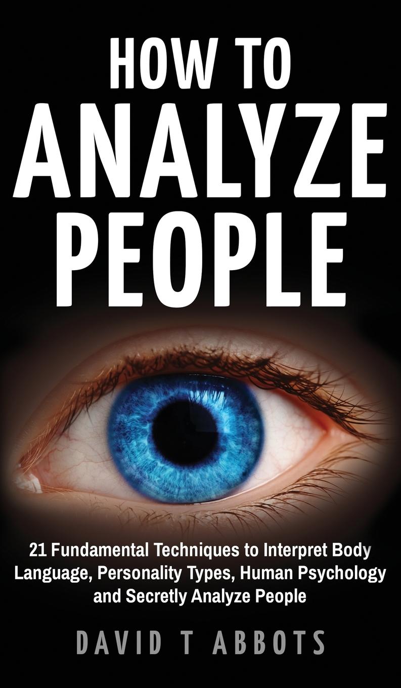 Cover: 9781777011956 | How To Analyze People | David T Abbots | Buch | Englisch | 2019