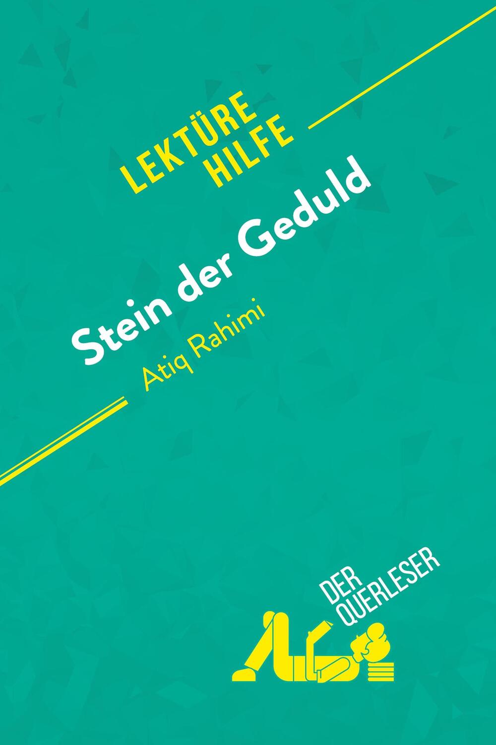 Cover: 9782808013703 | Stein der Geduld von Atiq Rahimi (Lektürehilfe) | Sciarrino (u. a.)