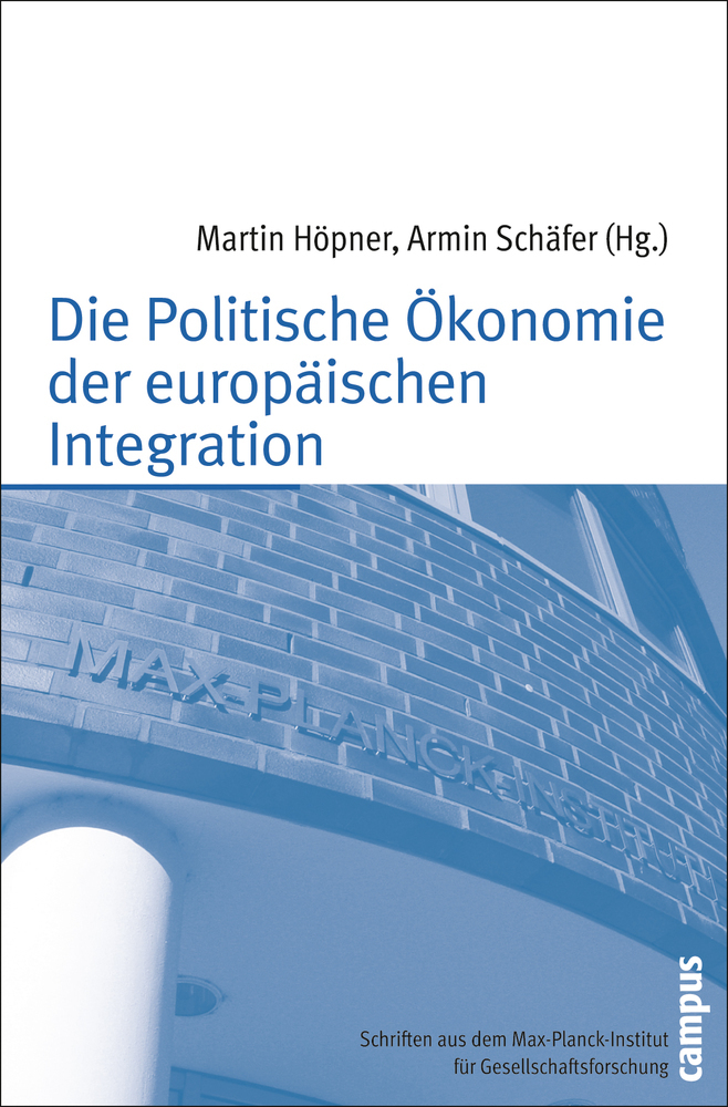 Cover: 9783593387413 | Die Politische Ökonomie der europäischen Integration | Höpner (u. a.)