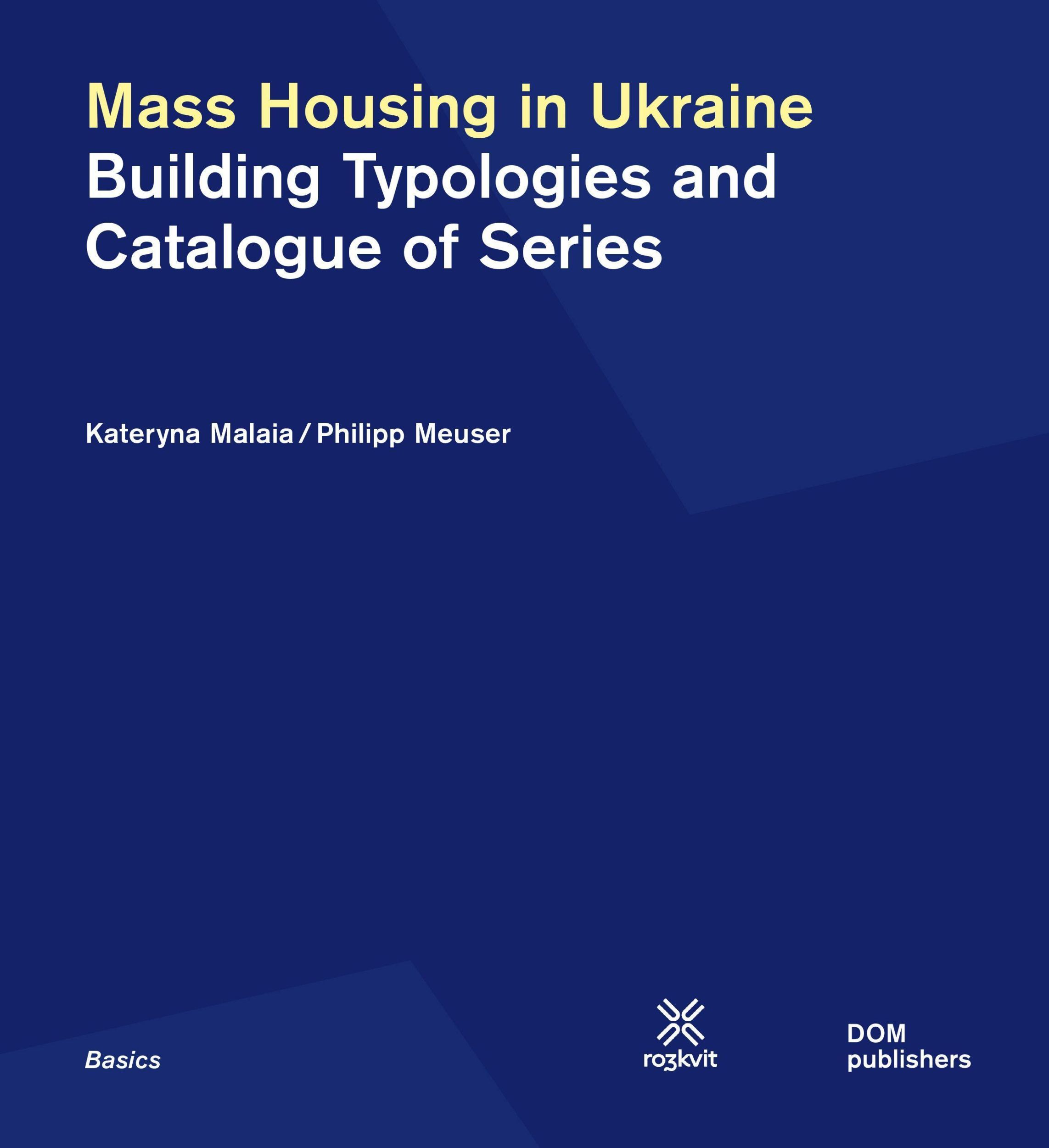 Cover: 9783869228303 | Mass Housing in Ukraine | Building Typologies and Catalogue of Series