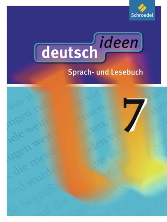 Cover: 9783507475823 | deutsch ideen 7. Schülerband. Sekundarstufe 1. Allgemeine Ausgabe