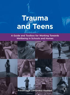 Cover: 9781803880082 | Trauma and Teens | Frederique Lambrakis-Haddad | Taschenbuch | 2022