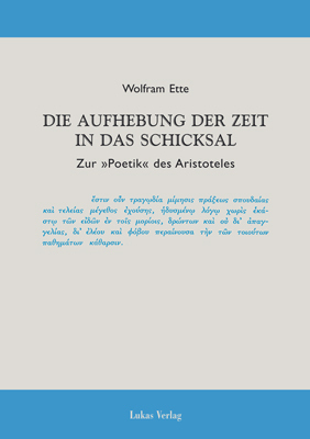 Cover: 9783931836993 | Die Aufhebung der Zeit in das Schicksal | Zur 'Poetik' des Aristoteles