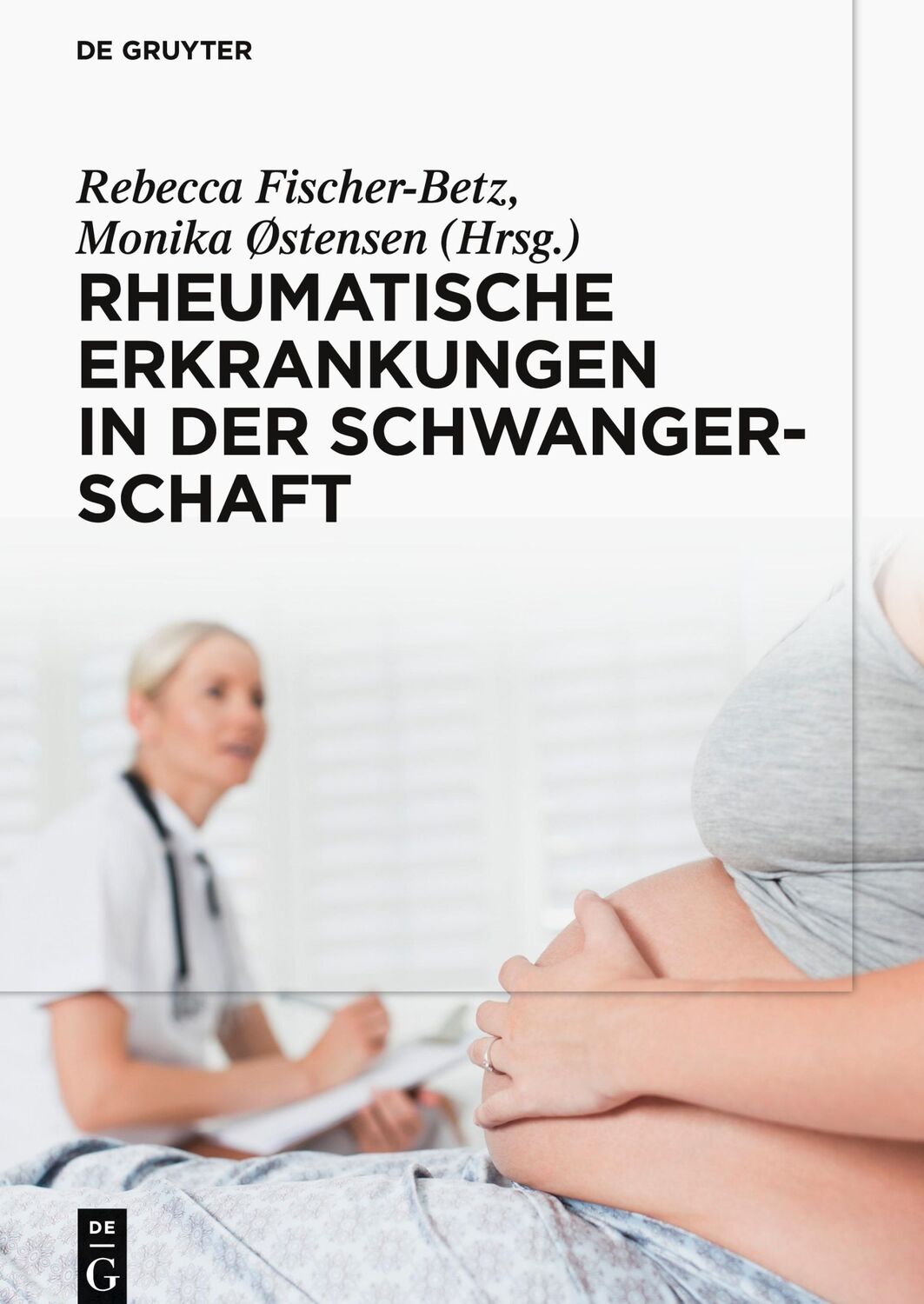 Cover: 9783110460681 | Rheumatische Erkrankungen in der Schwangerschaft | Østensen (u. a.)