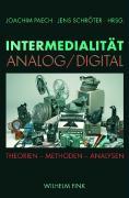 Cover: 9783770543748 | Intermedialität Analog/Digital | Theorien, Methoden, Analysen | Paech