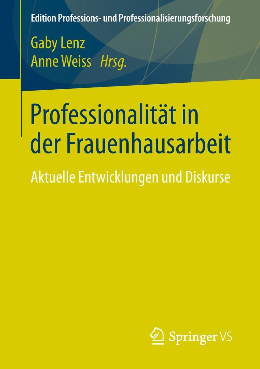 Cover: 9783658202941 | Professionalität in der Frauenhausarbeit | Anne Weiss (u. a.) | Buch