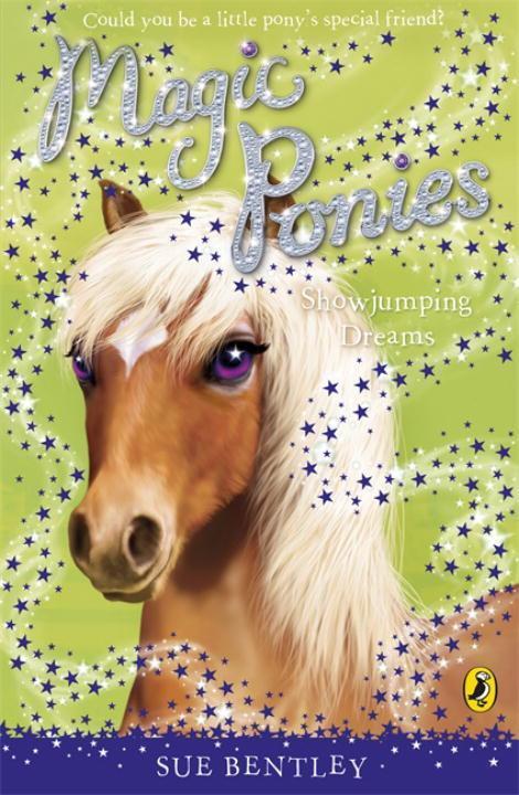 Cover: 9780141325965 | Magic Ponies: Showjumping Dreams | Sue Bentley | Taschenbuch | 2009