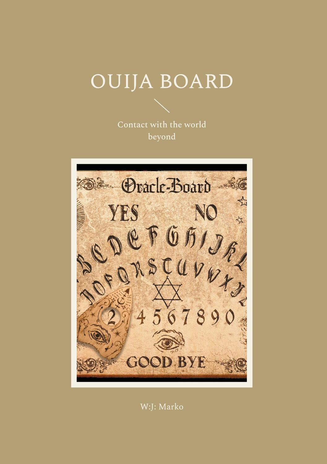 Cover: 9783759774934 | Ouija Board | Contact with the world beyond | J. Marko | Taschenbuch