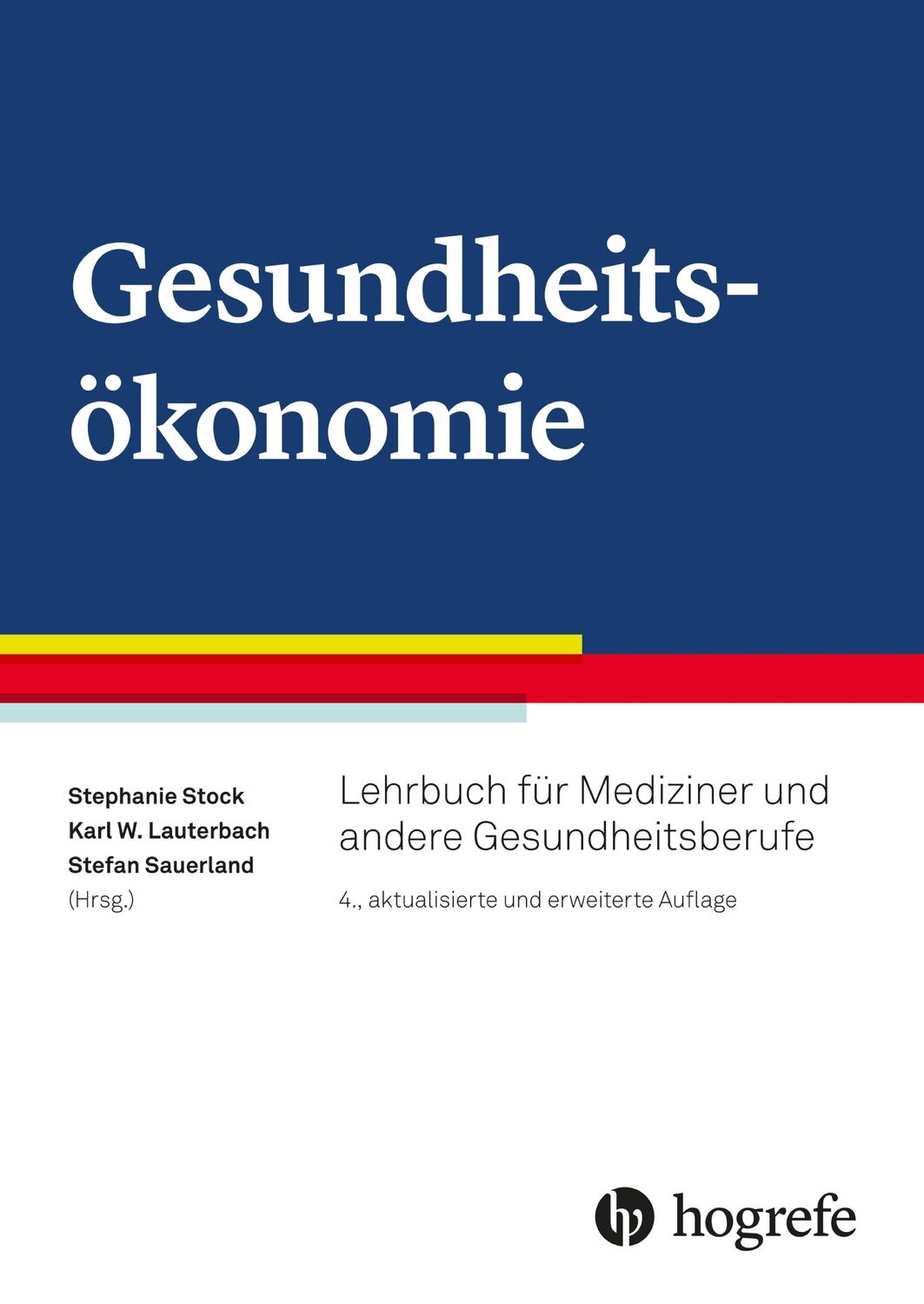 Cover: 9783456860794 | Gesundheitsökonomie | Karl W Lauterbach (u. a.) | Buch | 438 S. | 2021