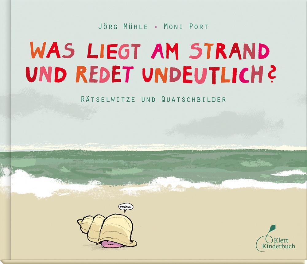 Cover: 9783954701155 | Was liegt am Strand und redet undeutlich? | Moni Port | Buch | 48 S.