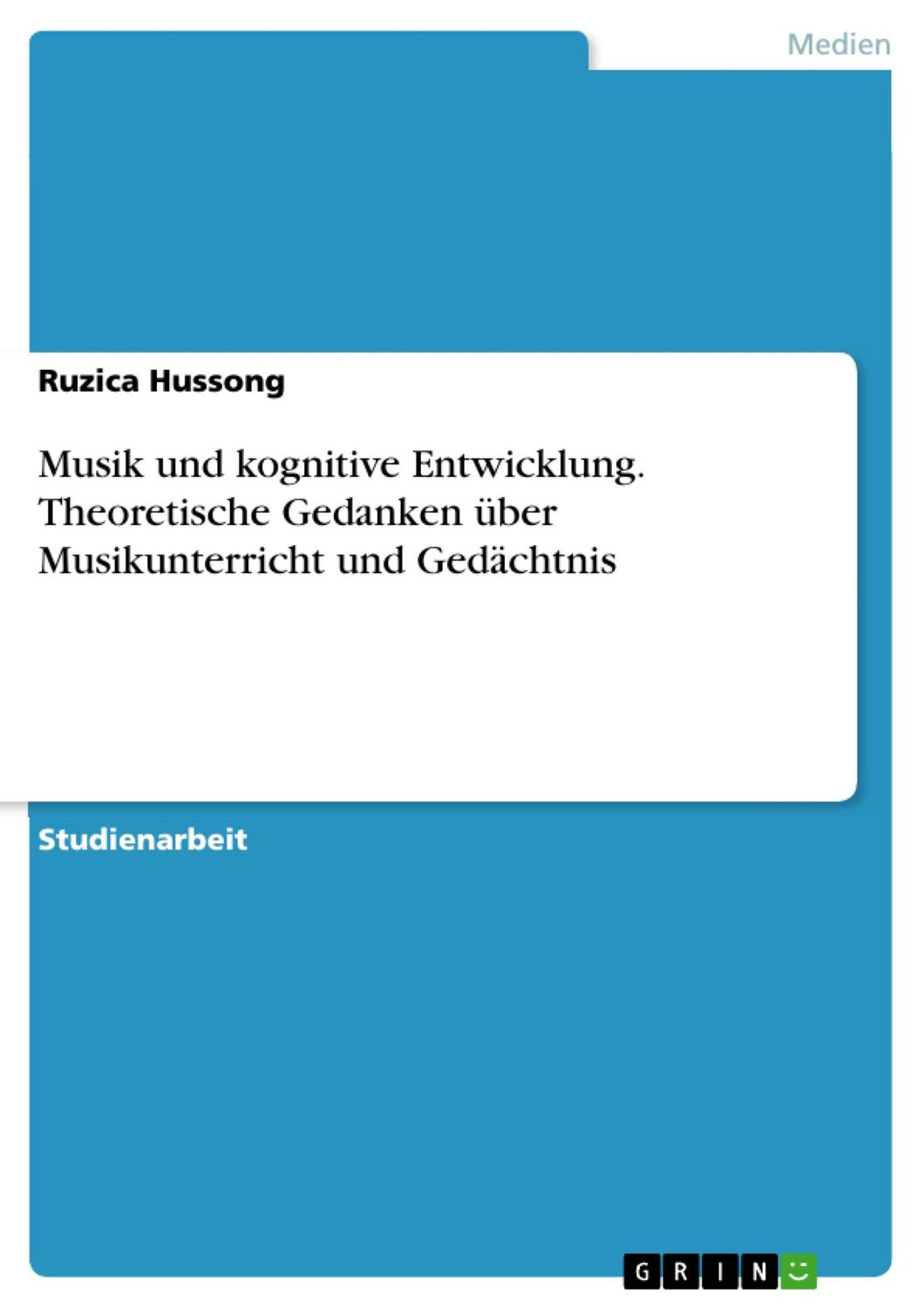 Cover: 9783668198838 | Musik und kognitive Entwicklung. Theoretische Gedanken über...