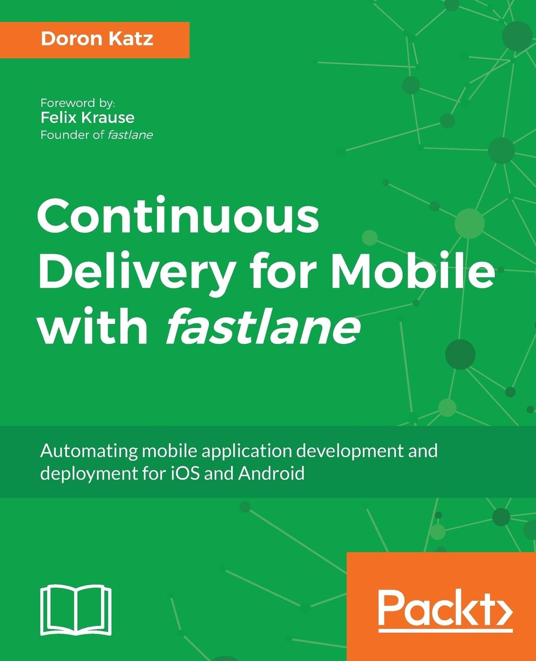 Cover: 9781788398510 | Continuous Delivery for Mobile with Fastlane | Doron Katz | Buch