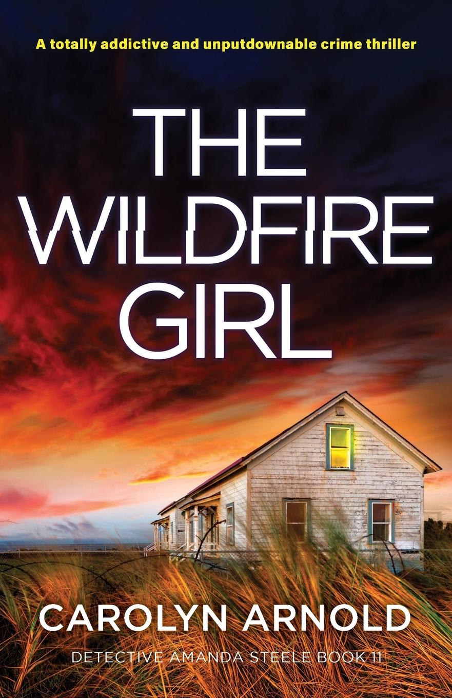 Cover: 9781837909360 | The Wildfire Girl | Carolyn Arnold | Taschenbuch | Englisch | 2024