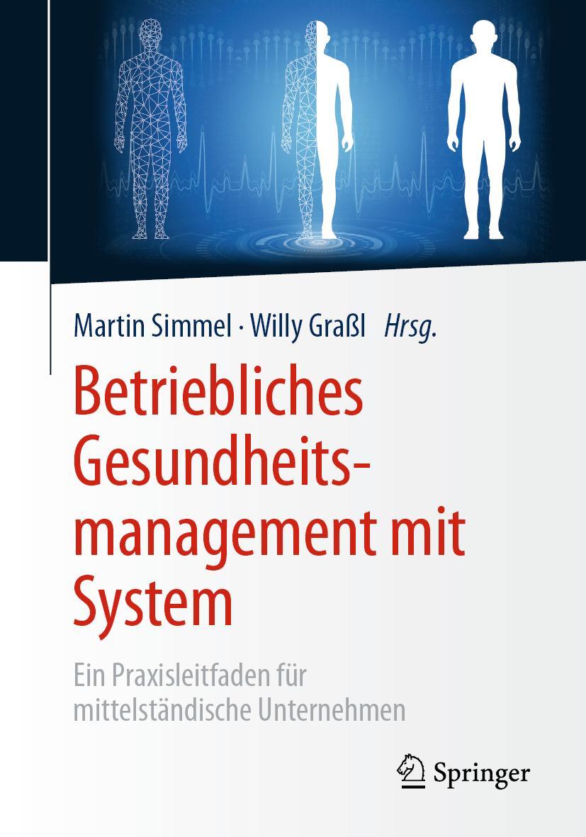 Cover: 9783658269555 | Betriebliches Gesundheitsmanagement mit System | Willy Graßl (u. a.)