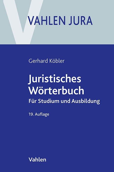 Cover: 9783800673681 | Juristisches Wörterbuch | Für Studium und Ausbildung | Gerhard Köbler