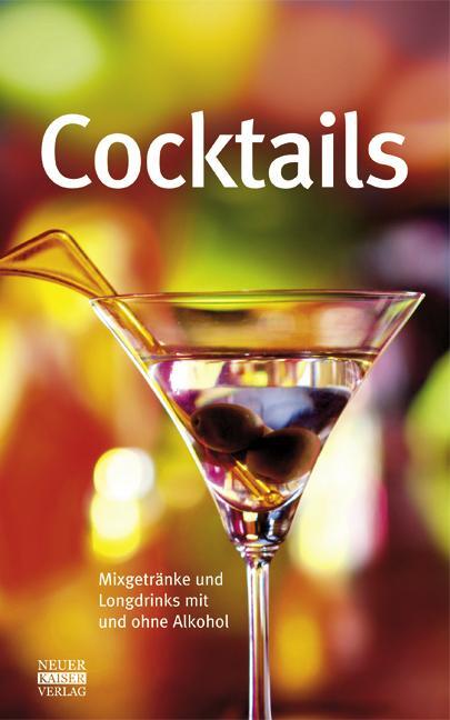 Cover: 9783846800027 | Cocktails | Buch | 224 S. | Deutsch | 2012 | Neuer Kaiser Verlag