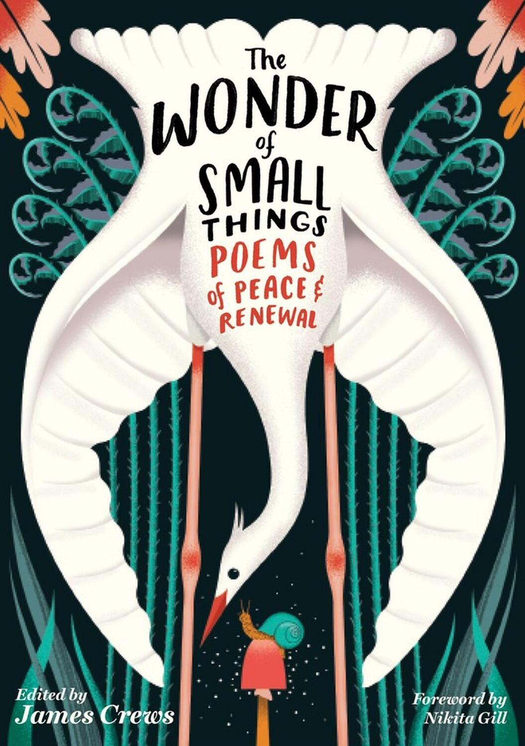 Cover: 9781635866445 | The Wonder of Small Things | Poems of Peace and Renewal | James Crews