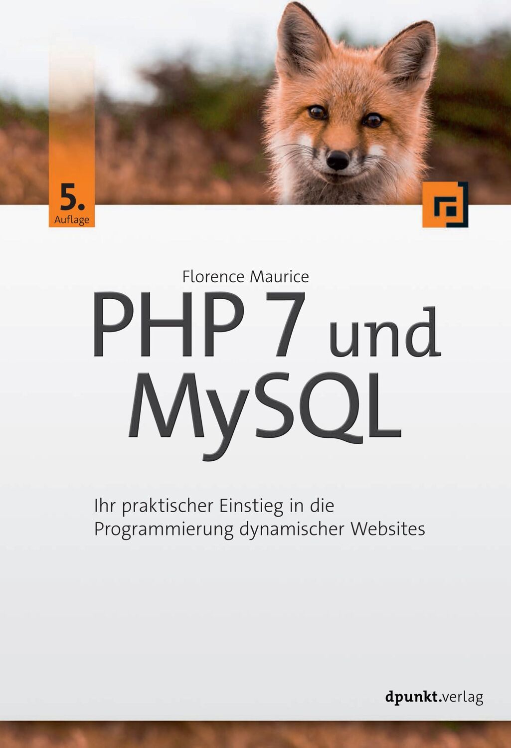 Cover: 9783864906015 | PHP 7 und MySQL | Florence Maurice | Buch | XXIV | Deutsch | 2018