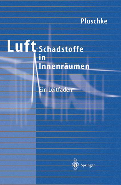 Cover: 9783540593102 | Luftschadstoffe in Innenräumen | Ein Leitfaden | Peter Pluschke | Buch