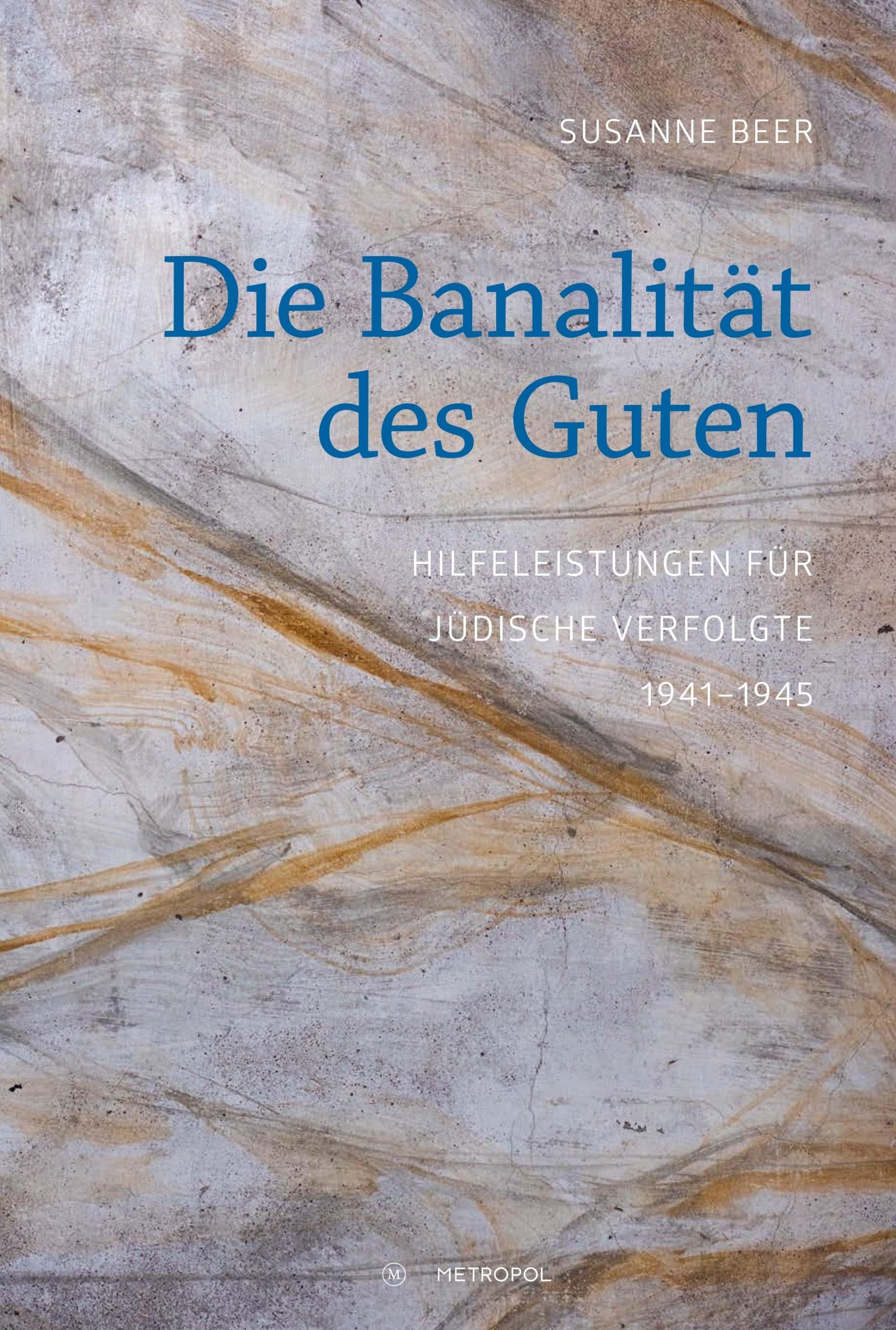 Cover: 9783863313968 | Die Banalität des Guten | Susanne Beer | Taschenbuch | 385 S. | 2018