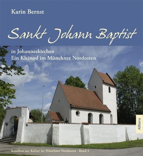 Cover: 9783869067513 | Sankt Johann Baptist in Johanneskirchen | Karin Bernst | Deutsch