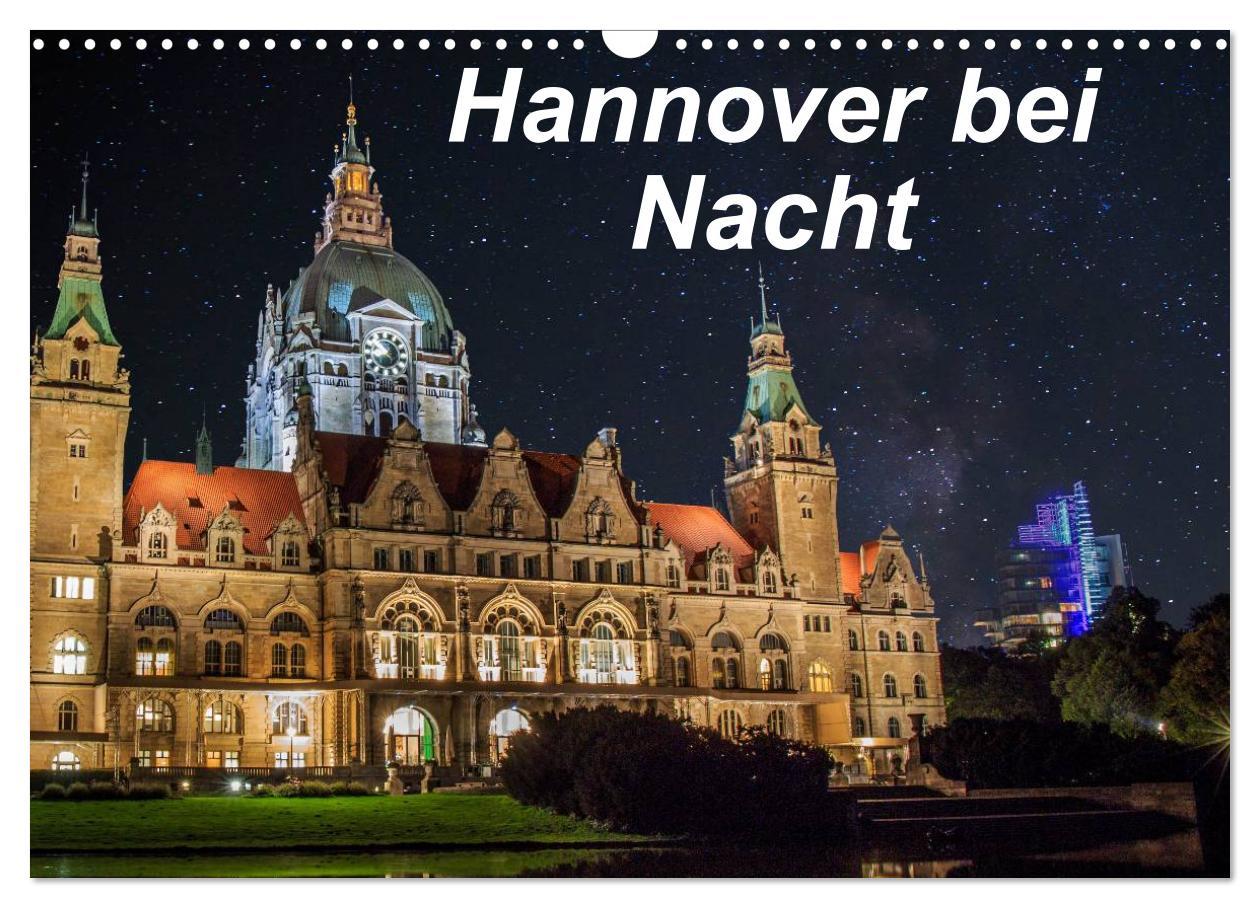 Cover: 9783435504114 | Hannover bei Nacht (Wandkalender 2025 DIN A3 quer), CALVENDO...