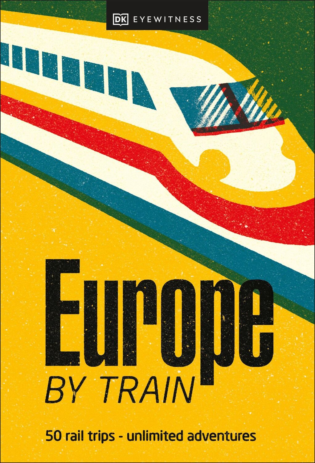 Cover: 9780241616024 | Europe by Train | DK Travel | Taschenbuch | Einband - flex.(Paperback)