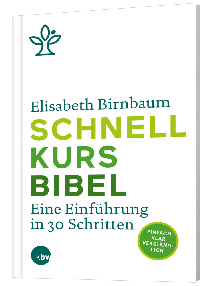 Cover: 9783460326323 | Schnellkurs Bibel | Eine Einführung in 30 Schritten | Birnbaum | Buch