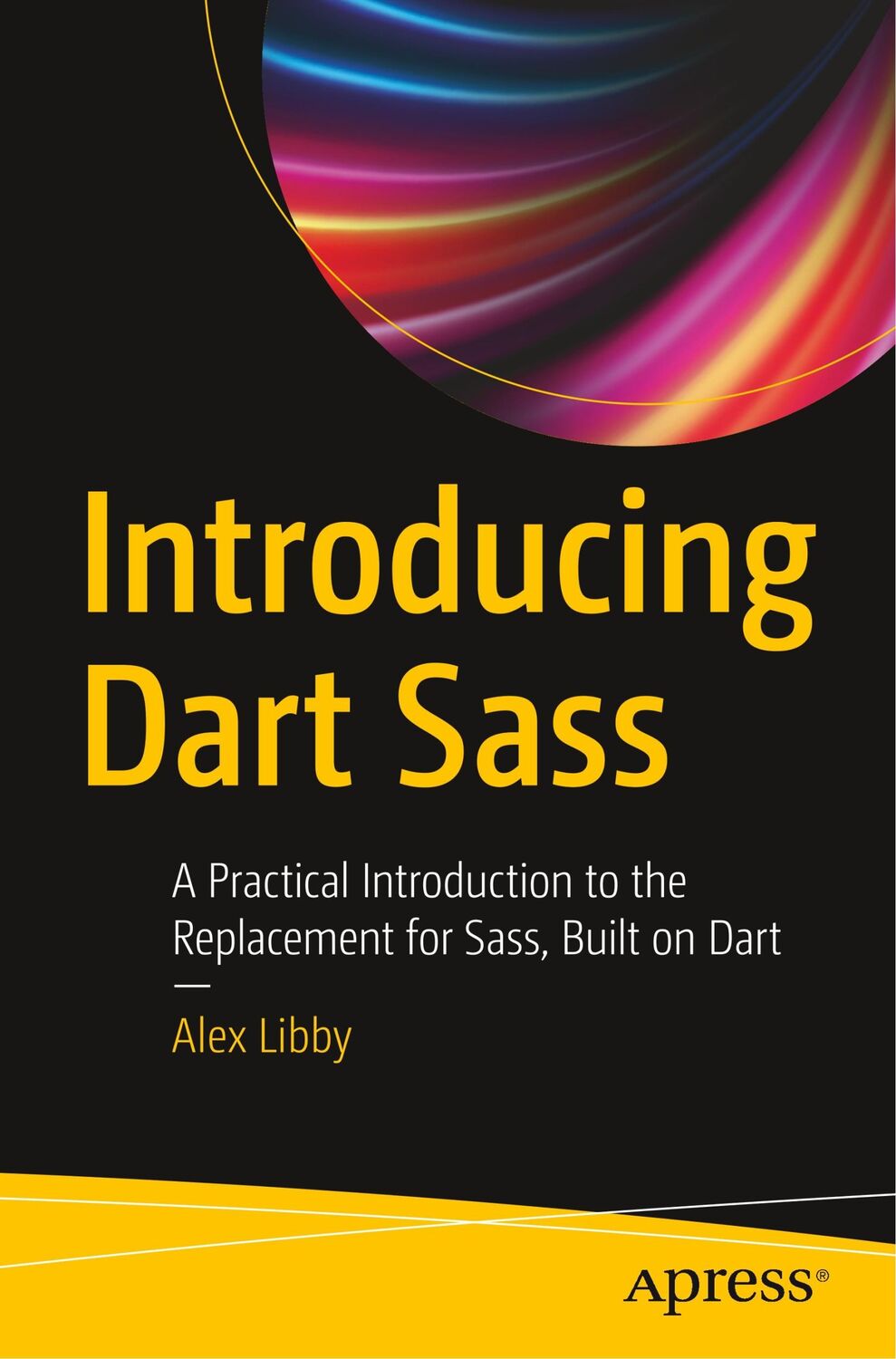 Cover: 9781484243718 | Introducing Dart Sass | Alex Libby | Taschenbuch | Paperback | xvii