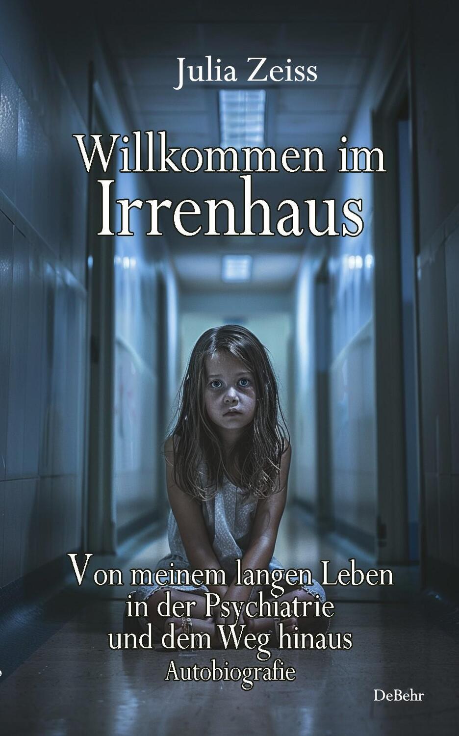 Cover: 9783987272448 | Willkommen im Irrenhaus - Von meinem langen Leben in der...