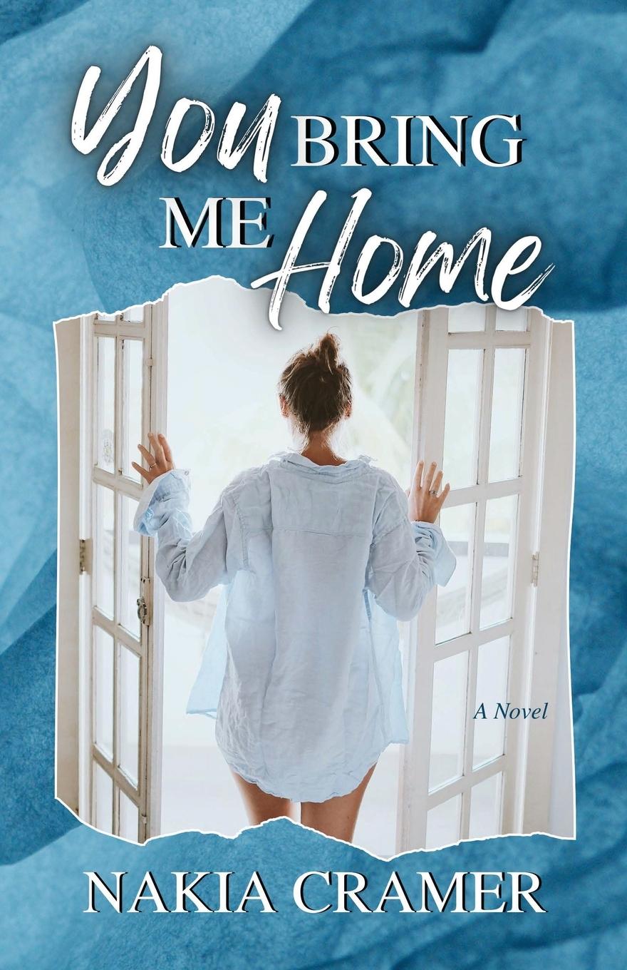 Cover: 9798218438593 | You Bring Me Home | Nakia Cramer | Taschenbuch | Englisch | 2024