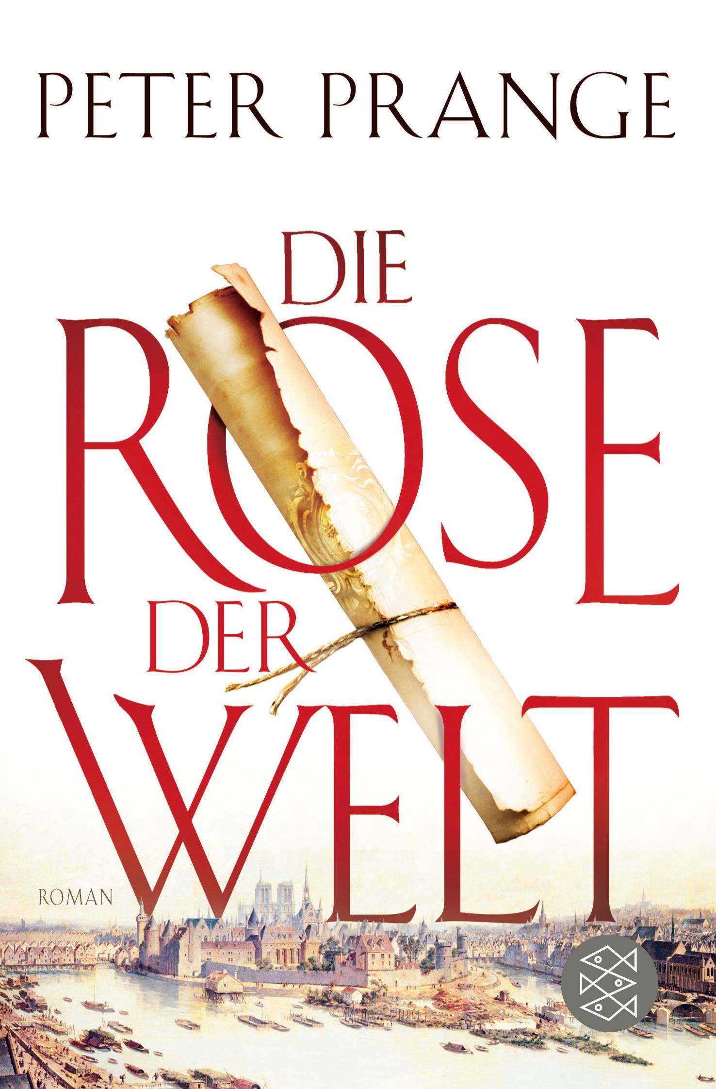 Cover: 9783596032136 | Die Rose der Welt | Roman | Peter Prange | Taschenbuch | 512 S. | 2017