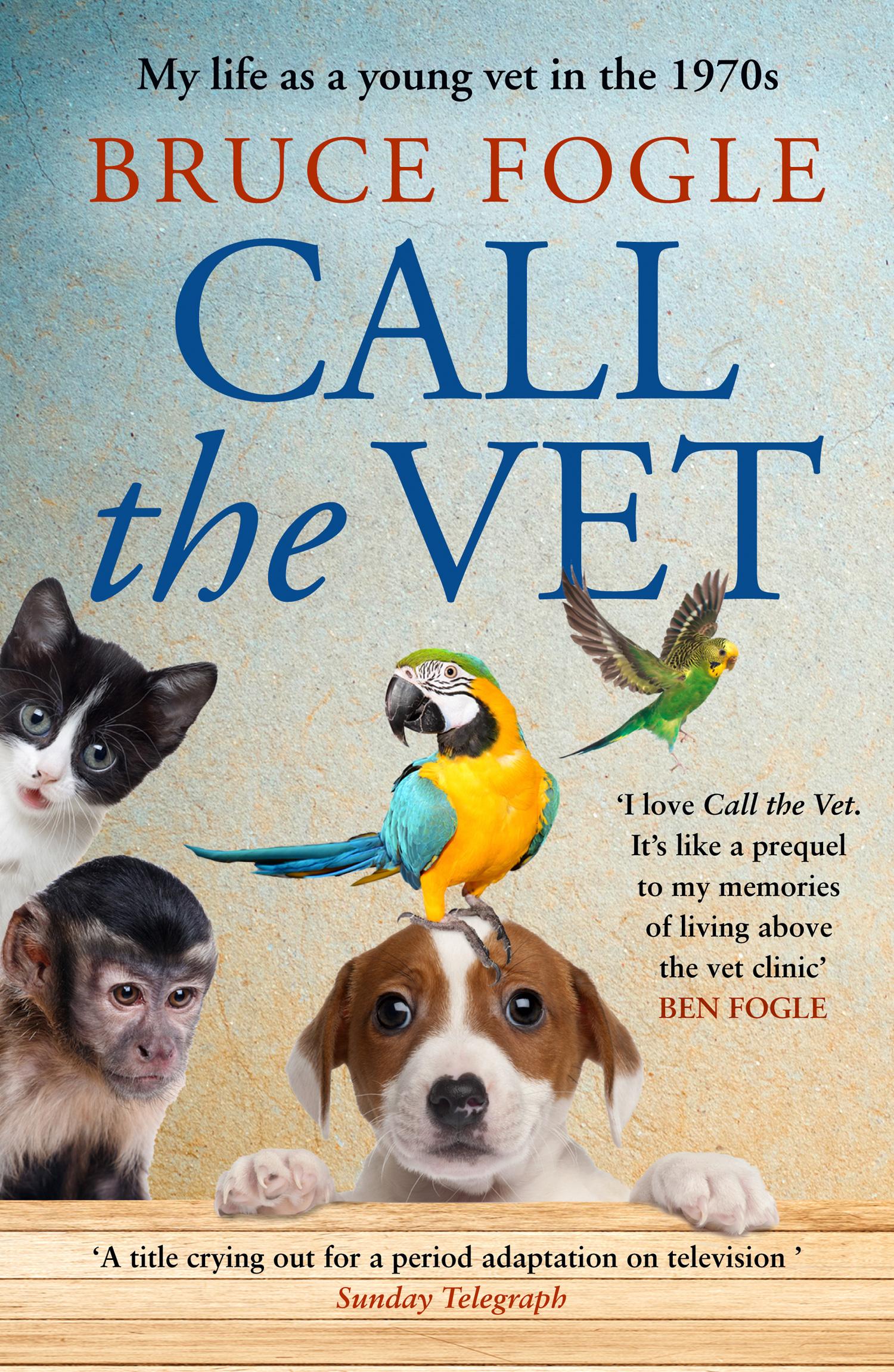 Cover: 9780008424329 | Call the Vet | My Life as a Young Vet in the 1970s | Bruce Fogle