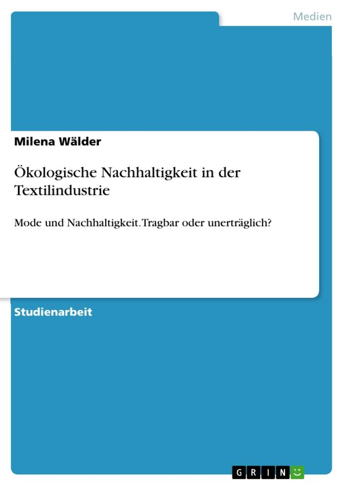 Cover: 9783656951353 | Ökologische Nachhaltigkeit in der Textilindustrie | Milena Wälder