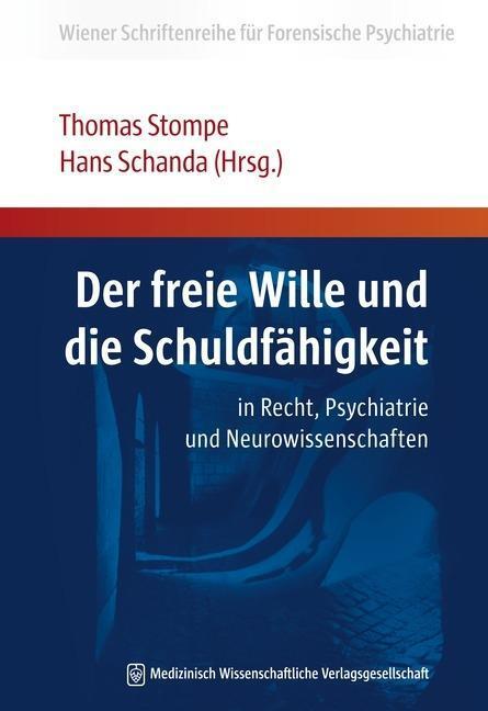 Cover: 9783941468238 | Der freie Wille und die Schuldfähigkeit | Taschenbuch | 246 S. | 2010