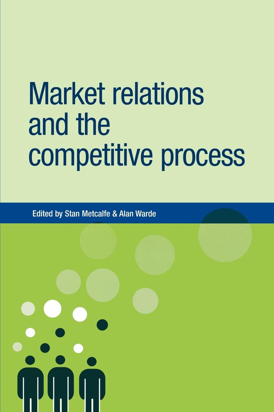 Cover: 9780719064692 | Market relations and the competitive process | Stan Metcalfe (u. a.)