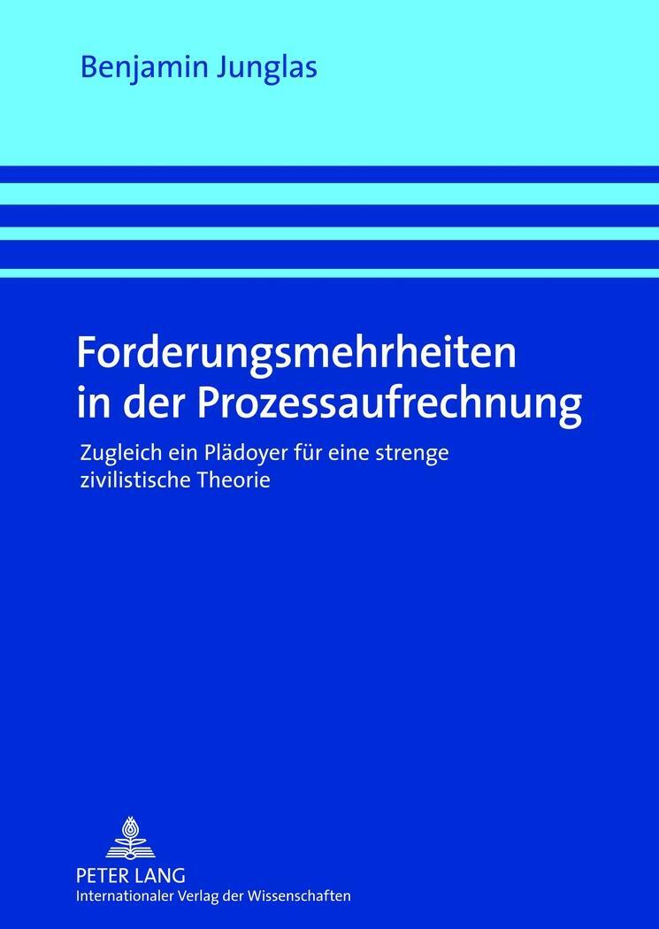 Cover: 9783631632246 | Forderungsmehrheiten in der Prozessaufrechnung | Benjamin Junglas