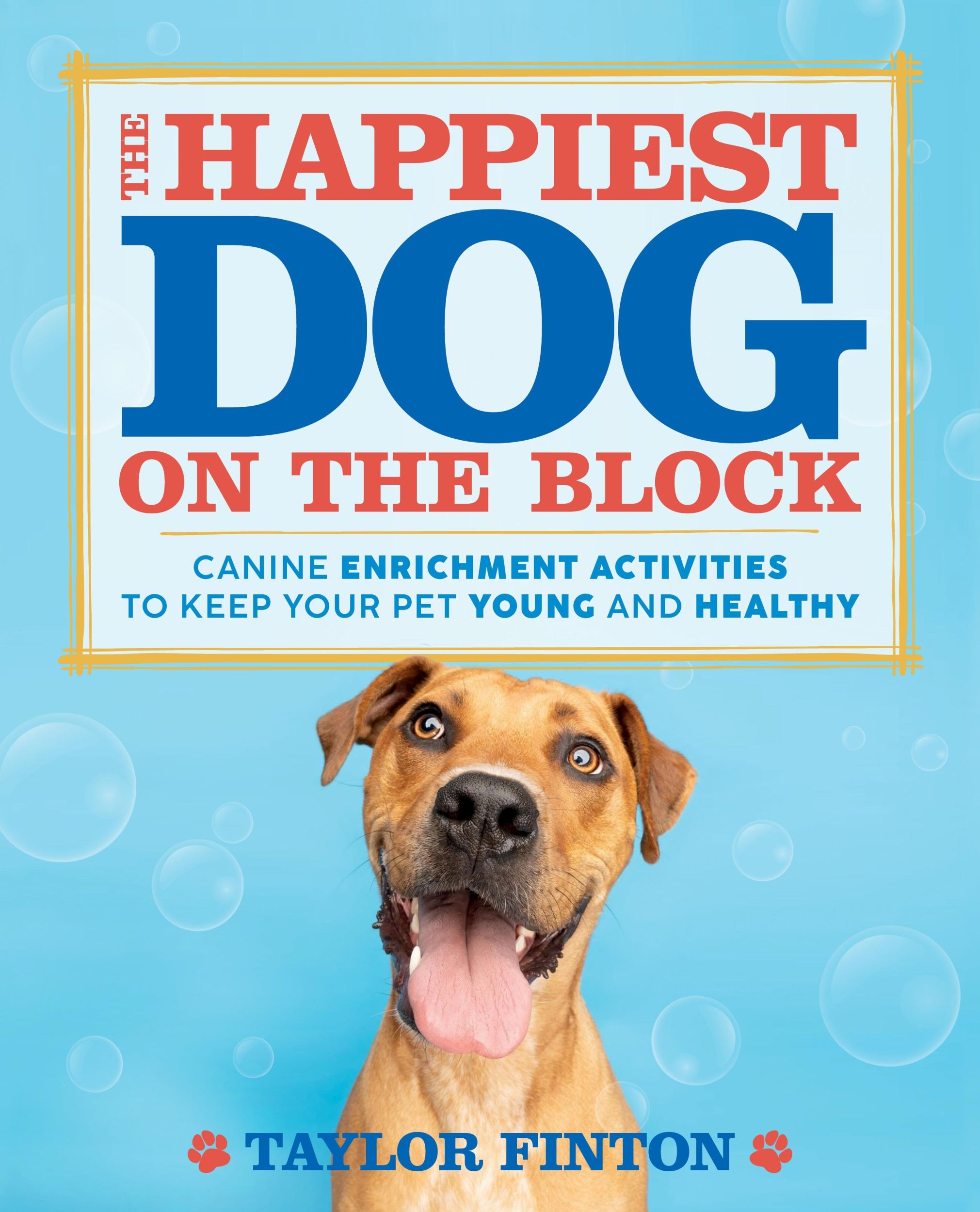 Cover: 9781250347237 | The Happiest Dog on the Block | Taylor Finton | Taschenbuch | Englisch