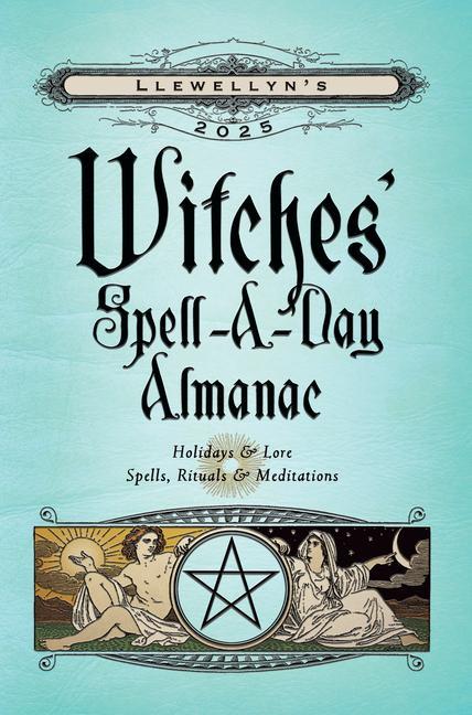 Cover: 9780738772042 | Llewellyn's 2025 Witches' Spell-A-Day Almanac | Llewellyn | Buch