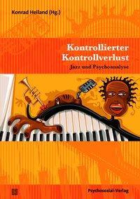 Cover: 9783837925302 | Kontrollierter Kontrollverlust | Jazz und Psychoanalyse, Imago | Buch