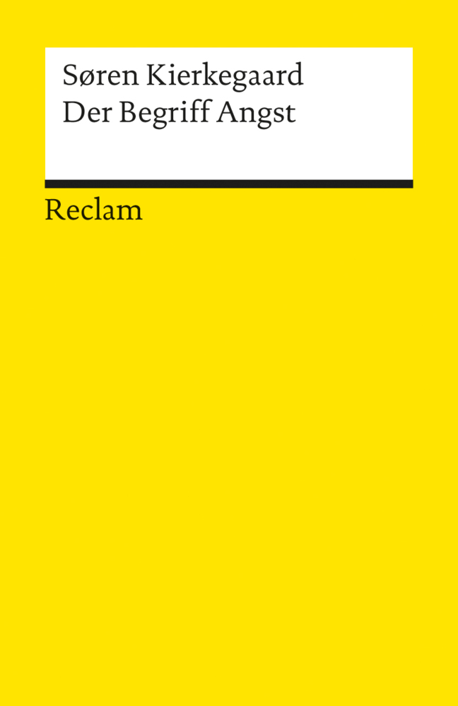 Cover: 9783150087923 | Der Begriff Angst | Nachw. u. hrsg. v. Uta Eichler | Søren Kierkegaard