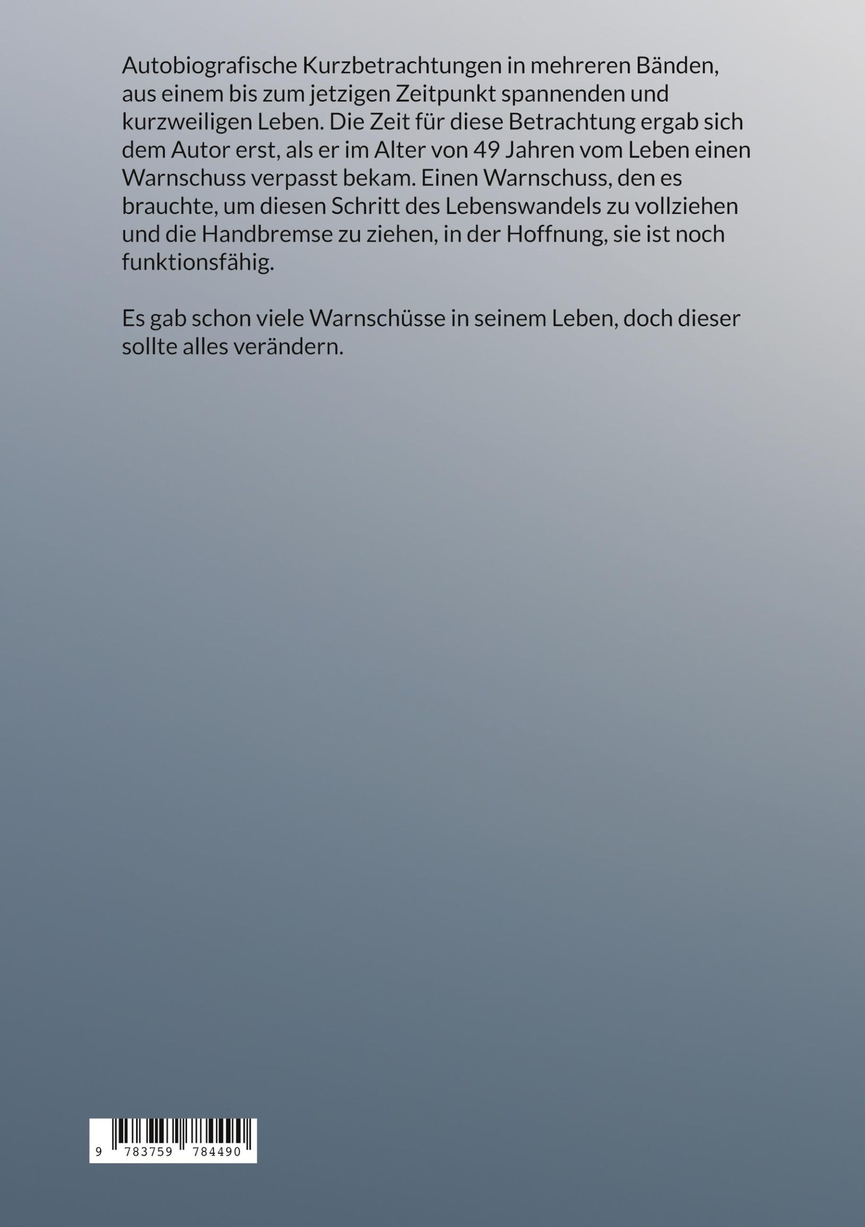 Rückseite: 9783759784490 | Vom A zum Konsens.me | Band 1: Vom Unternehmer zum Widerständler