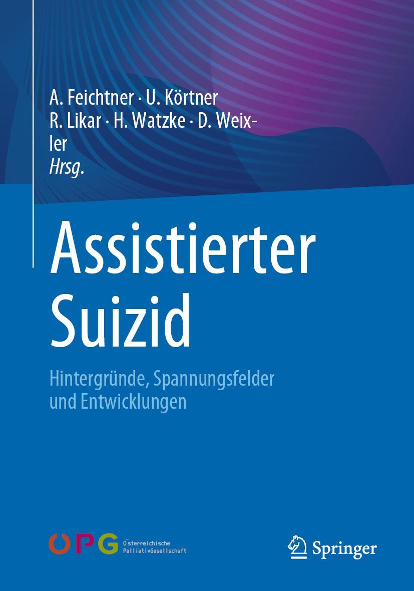 Cover: 9783662643464 | Assistierter Suizid | Hintergründe, Spannungsfelder und Entwicklungen