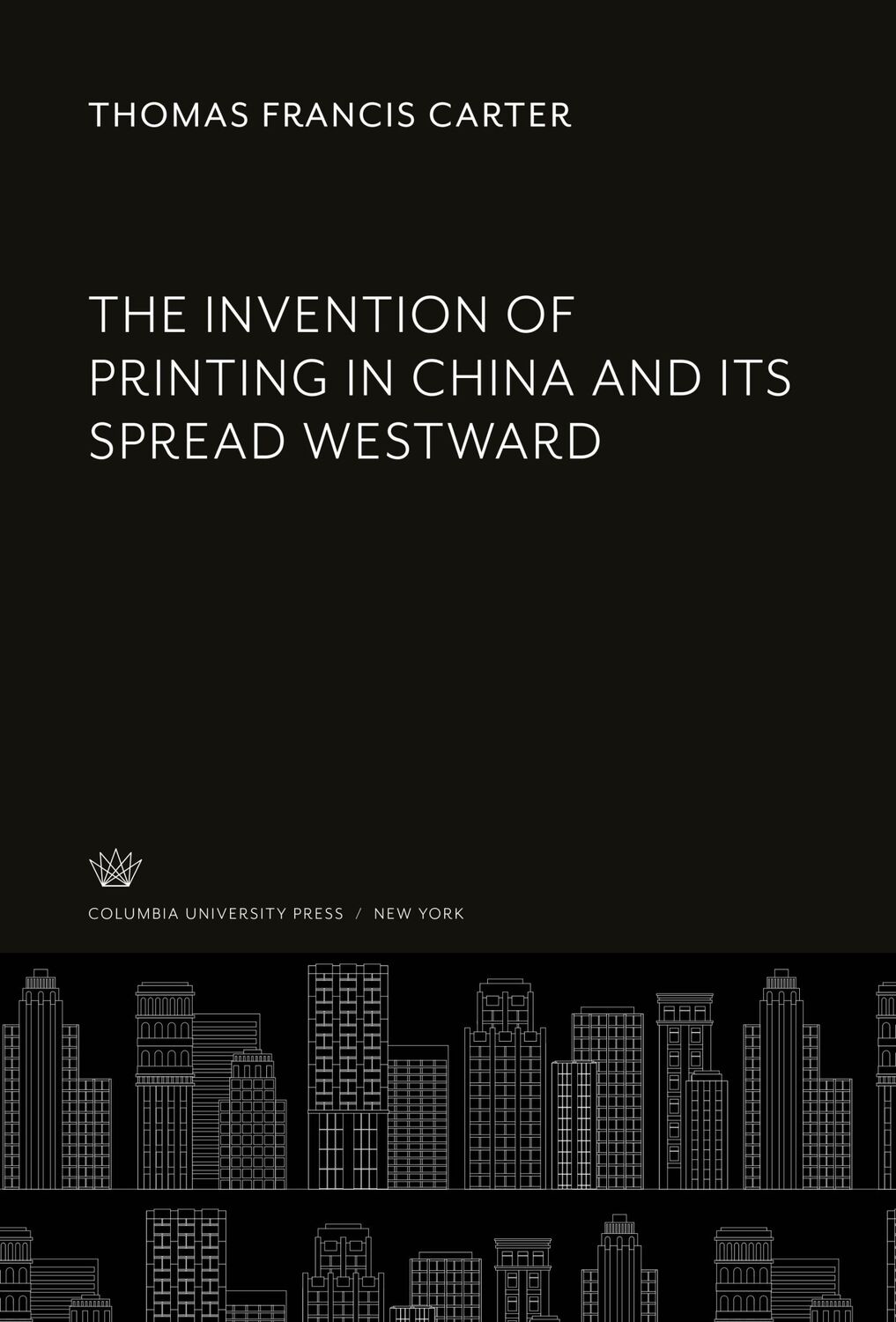 Cover: 9780231936521 | The Invention of Printing in China and Its Spread Westward | Carter