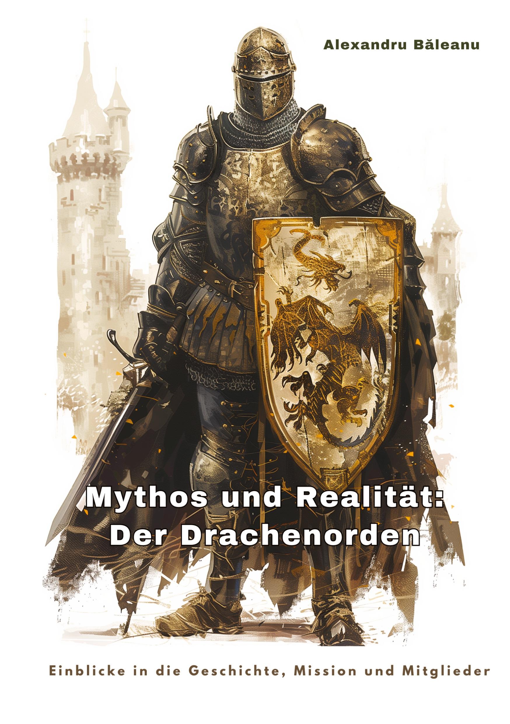 Cover: 9783384247186 | Mythos und Realität: Der Drachenorden | Alexandru B¿leanu | Buch