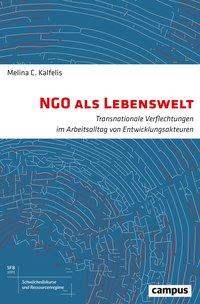 Cover: 9783593510682 | NGO als Lebenswelt | Melina Kalfelis | Taschenbuch | 347 S. | Deutsch