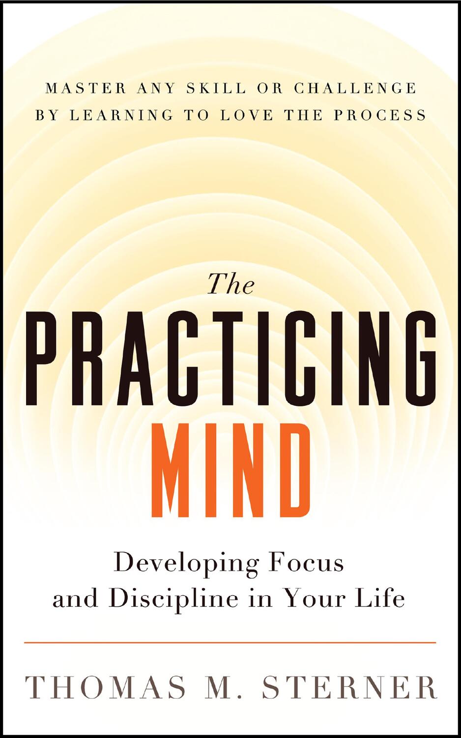 Cover: 9781608680900 | The Practicing Mind | Thomas M Sterner | Taschenbuch | Englisch | 2012